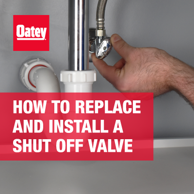 How to Replace and Install a Shut Off Valve | Oatey